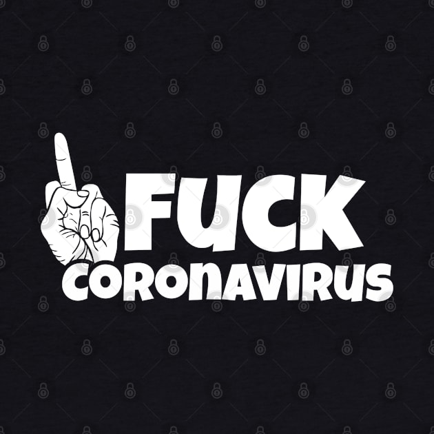 FUCK Coronavirus by Masahiro Lab